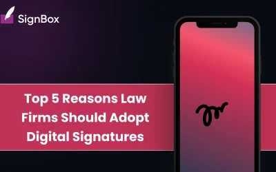 Top 5 Reasons Law Firms Should Adopt Digital Signatures