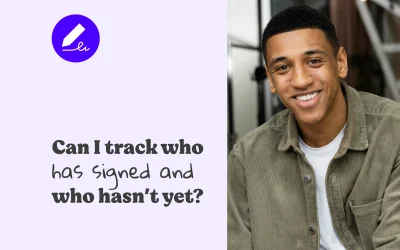 Can I Track Who Has Signed and Who Hasn’t Yet?
