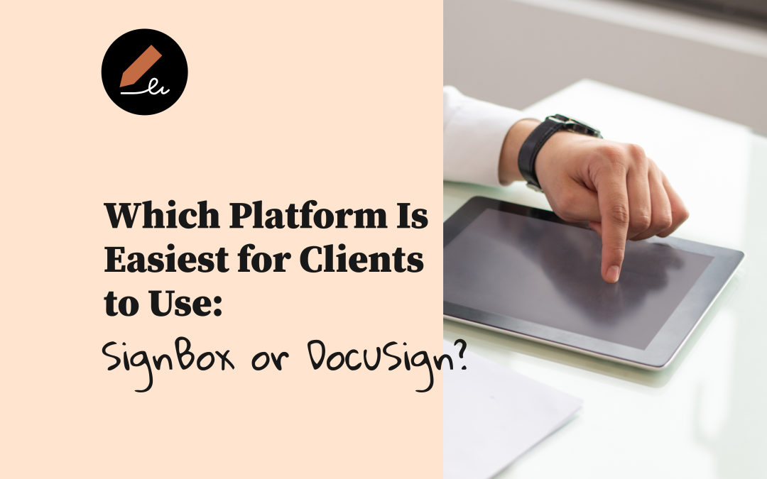 Which Platform Is Easiest for Clients to Use: SignBox or DocuSign